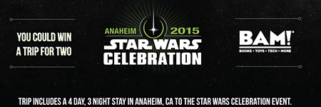 Win a 4 Day Trip for Two to Star Wars Celebration