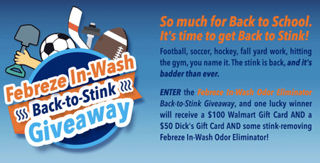 Win a a $100 Walmart gift card, $50 Dick’s Sporting goods gift card and Febreze In-Wash Odor Eliminator
