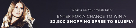 Win a  $2,500 Bluefly Shopping Spree