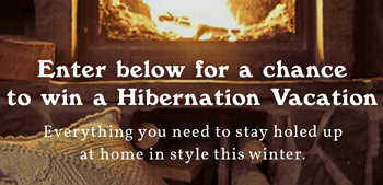 Win a Hibernation Vacation