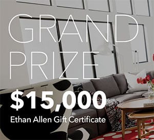 Win a $15,000 Ethan Allen Gift Certificate