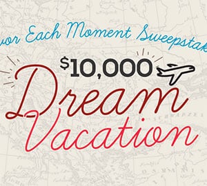 Win a $10k Dream Vacation + Free Pizza