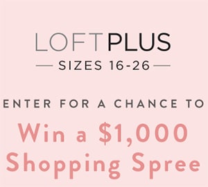 Win a $1K Loft Gift Card
