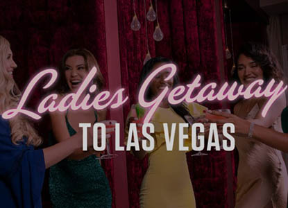 Win a Girls’ Getaway to Las Vegas