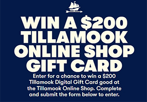 Win a $200 Tillamook Gift Card